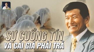 CÁI GIÁ CỦA SỰ C.U.Ồ.N.G TÍN - KHI NIỀM TIN TÔN GIÁO ĐẶT SAI CHỖ