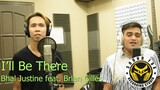 I'll Be There - Bhal Justine feat. Brian Gilles