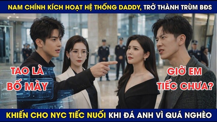 Bị Bạn Gái Đá Vì Quá Nghèo, Nam Chính Kích Hoạt Hệ Thống Daddy,Sở Hữu Hàng Loạt