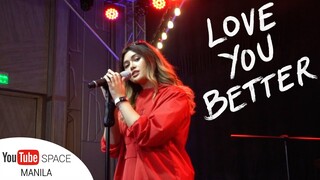 Lesha - Love You Better ft. Alwyn Cruz | Live @ YouTube Space Manila