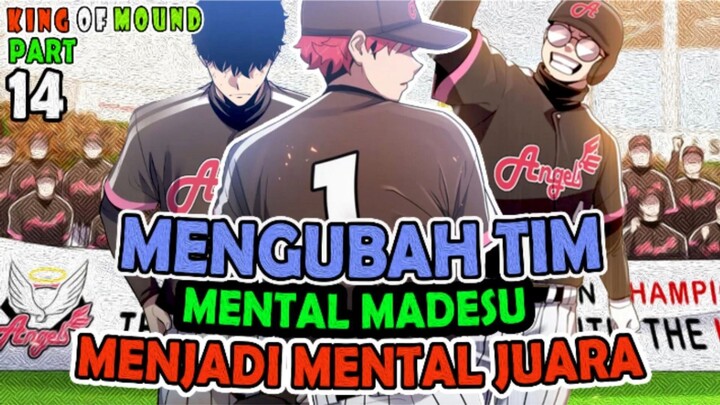 1️⃣4️⃣ MENGUBAH TIM MADESU JADI MENTAL JUARA ❗❗ KING OF MOUND