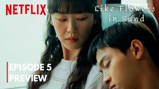 Like Flowers in Sand Episode 5 Spoilers and Preview | We Time | Baek Du Vs. Jin Su | Jang Dong Yoon