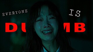 Dumb Dumb (Everyone is dumb) || All Of Us Are Dead (𝐹𝑀𝑉）