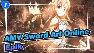 [AMV Sword Art Online]Memberikan Pesta Karnaval Terlambat Bagi Para Penggemar SAO /Epik_1