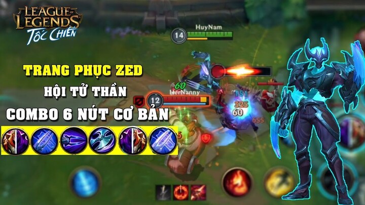 Liên Minh _ Tốc Chiến _ ZED Combo 6 Nút Trong 5s _ Trang Phục Zed Hội Tử Thần