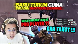 BARU TURUN CUMA DIKASIH SHOTGUN DOUBLE BARREL + DIKEPUNG 1 SQUAD PRO PLAYER ?!! GAK TAKUTT ! - PUBGM