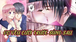 Chap 11 - 20// Vợ yêu cưới trước sủng sau