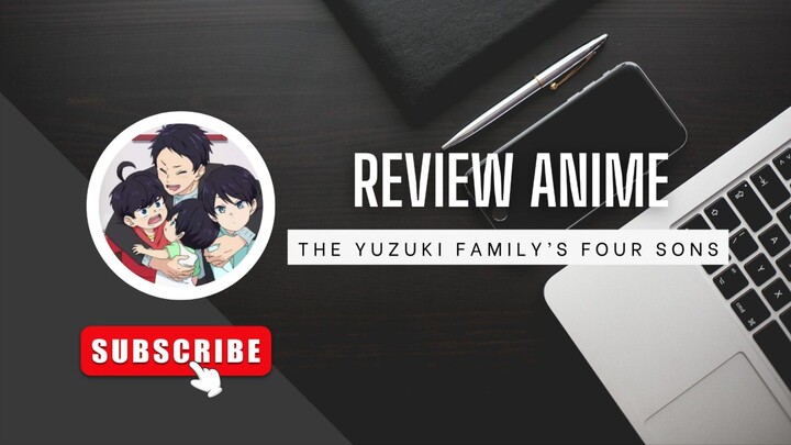Review Anime The Yuzuki Family's Four Son's
