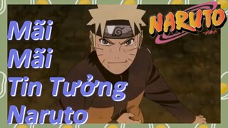 Mãi Mãi Tin Tưởng Naruto