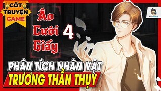 Áo Cưới Giấy 4 | Trương Thần Thụy - Phân tích nhân vật | Mọt Game Mobile