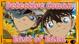 Detective Conan|[Kuroba &Shinichi ]East of Eden