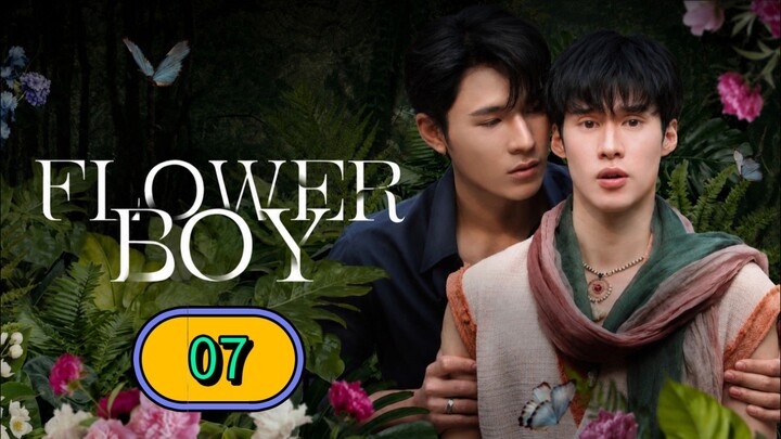 FLOWER BOY EPI-7 ENG SUB 🇹🇭