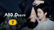 🇨🇳(2025) ABO Desire EPISODE 7