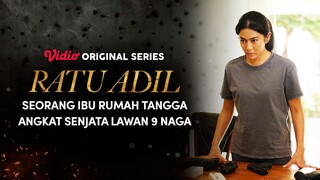 Vidio Original Series Ratu Adil | Seorang Ibu Rumah Tangga Angkat Senjata Lawan 9 Naga