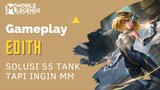 SOLUSI UNTUK CHAT "S5 TANK" | GAMEPLAY HERO BARU EDITH - ANCIENT GUARD | Mobile Legends Bang Bang