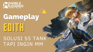 SOLUSI UNTUK CHAT "S5 TANK" | GAMEPLAY HERO BARU EDITH - ANCIENT GUARD | Mobile Legends Bang Bang