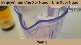 Bí quyết nấu Chè Xôi Nước _ Chè Xuôi Nước #3