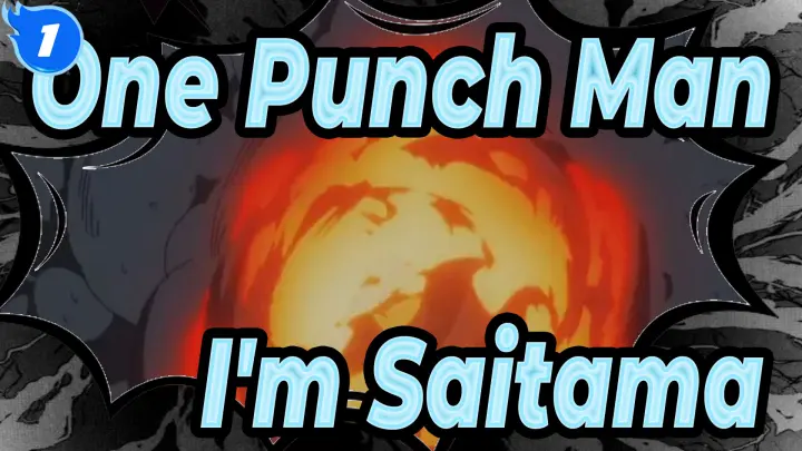 [One Punch Man/Epic/Mixed Edit] I'm Saitama, Just Become Hero for Interest_1
