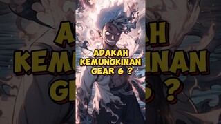 Kemungkinan Gear 6 Luffy ❗ Bisakah Terjadi ⁉️ | One Piece #shorts