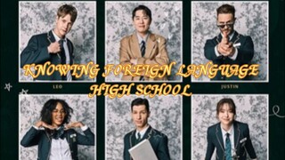 Knowing Foreign Language High School Ep 2 (SUB INDO)