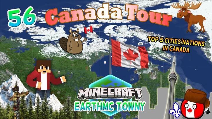 EarthMC Canada TOUR - Top 5 Nations! | Minecraft EarthMC Towny #56