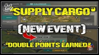 SEASON 19 | DOUBLE POINTS EARNED | HOW TO DO SUPPLY CARGO   - Last Day On Earth: Survival