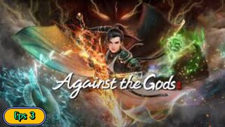 AGAINST THE GOD EPS 3