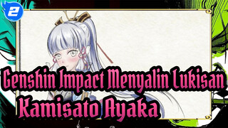 [Genshin Impact Menyalin Lukisan] Kamisato Ayaka (Proses Menggambar & Cerita Karakter)_2