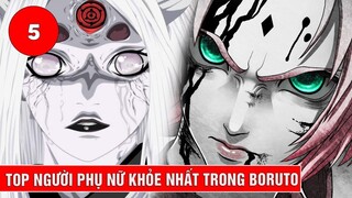 Top 5 người phụ nữ mạnh nhất trong Boruto Naruto Next Generations