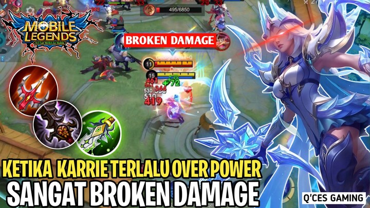 KETIKA KARRIE TERLALU  OVER POWER SANGAT BROKEN DAMAGE