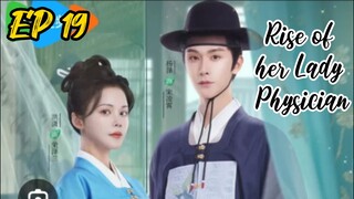 [ENG] EP 19 Rise of her Lady Physician