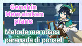 [Genshin Impact Memainkan piano] Metode membaca paranada di ponsel!!