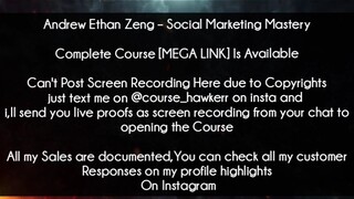 Andrew Ethan Zeng Course Social Marketing Mastery Download