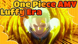 [One Piece Epic AMV] This is Luffy's Era!
