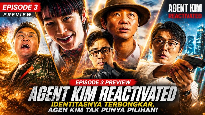 AGENT KIM REACTIVATED EPISODE 3 SUB INDO