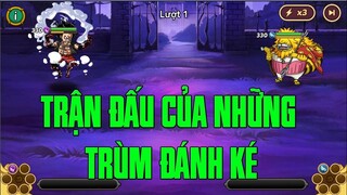 Hải Tặc Đại Chiến - LUFFY S.M VS NEKOMAMUSHI...TRẬN CHIẾN CŨNG 2 ÔNG TRÙM ĐÁNH KÉ RẤT KHÓ ĐOÁN...