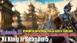 Xi Xing Ji Season 5 Episode 15 | Kemunculan Raja Harta Surgawi Siap Menghabisi Seluruh Pasukan Asura