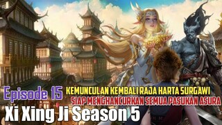 Xi Xing Ji Season 5 Episode 15 | Kemunculan Raja Harta Surgawi Siap Menghabisi Seluruh Pasukan Asura