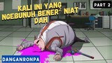 (Part 2) PEMBUNUHAN DIRUANG TERTUTUP⁉️- Alur Cerita Anime Danganronpa The Animation