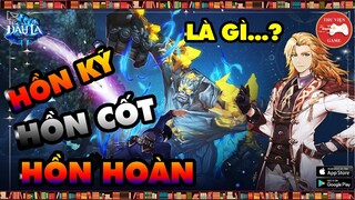 ĐẤU LA VNG: ĐẤU THẦN TÁI LÂM || Tìm hiểu HỒN HOÀN, HỒN CỐT, HỒN KỸ là gì...? || Thư Viện Game