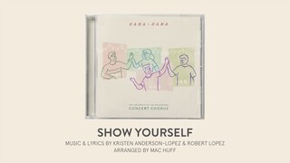 Show Yourself (Kristen Anderson-Lopez & Robert Lopez) |UP Concert Chorus