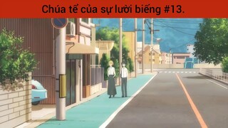 Chúa tể của sự lười biếng p13