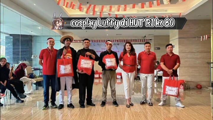 cosplay Luffy di HUT RI di one east Surabaya