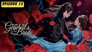 ENG SUB [EP13] - Destiny of the General s Bride 将军夫人为何这样