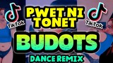 NEW BUDOTS BUDOTS REMIX | PWET NI TONET | Viral Budots Dance 2024