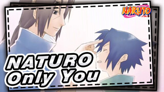 NATURO|【Self-Drawn AMV】Only You（Uchiha Brothers）