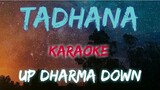TADHANA - UP DHARMA DOWN (KARAOKE VERSION)