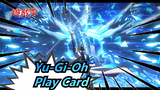 Yu-Gi-Oh|【Epic/Complication】Can you really play card?
