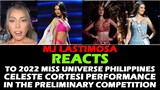CELESTE CORTESI MJ LASTIMOSA REACTION TO MISS UNIVERSE 2022 PHILIPPINES Preliminary Competition