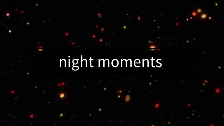 night moments